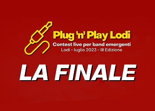 Plug ‘n’ Play Lodi @ KM 298 – 22/07/2023
