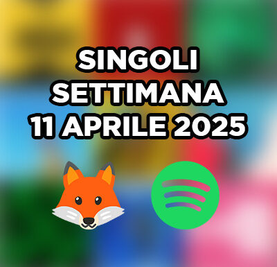 Singoli della settimana – 11 aprile 2025