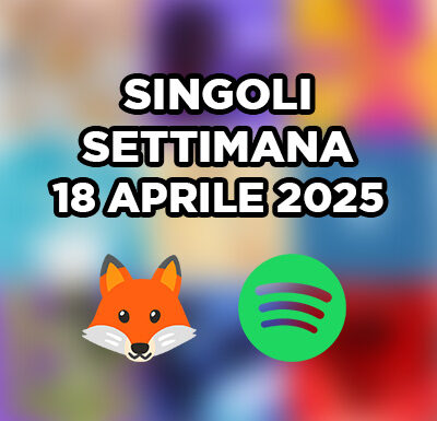 Singoli della settimana – 18 aprile 2025