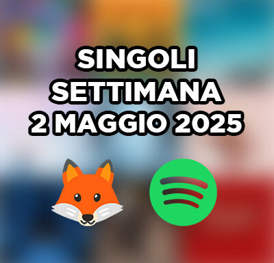 Singoli della settimana – 2 maggio 2025